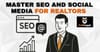  Master SEO and Social Media for Realtors