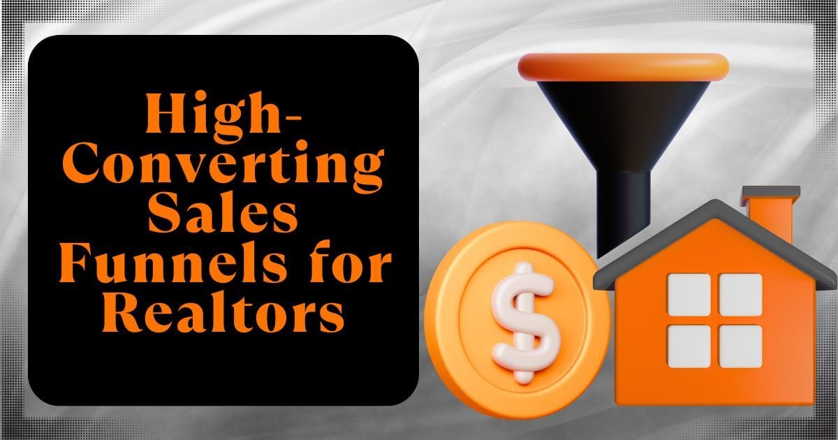 High-Converting Sales Funnels for Realtors