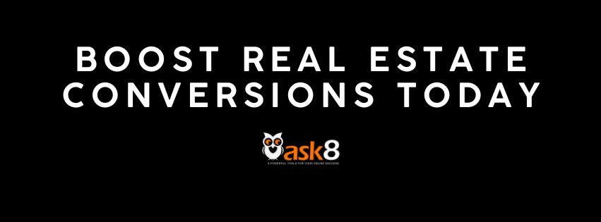 Boost Real Estate Conversions Today